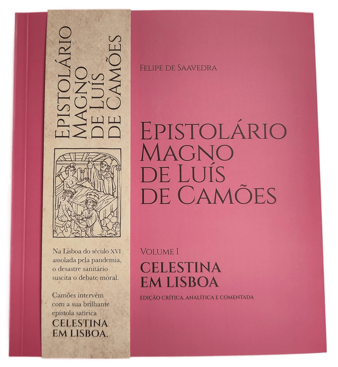 Exemplar do «Epistolário Magno de Luís de Camões, volume I — Celestina em Lisboa», de Felipe de Saavedra, com cinta-marcador.